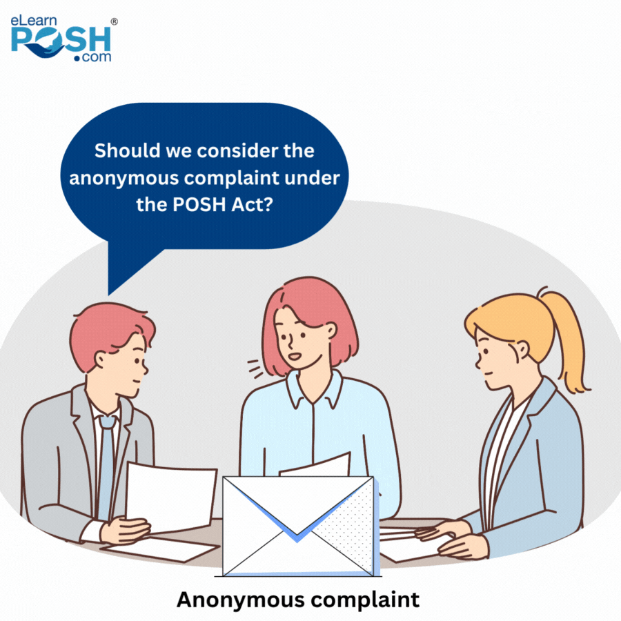 The Legality of Anonymous Complaints under POSH Law 2 Maintainability of Anonymous Complaints